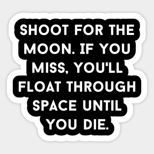 Shoot for the Moon Sticker